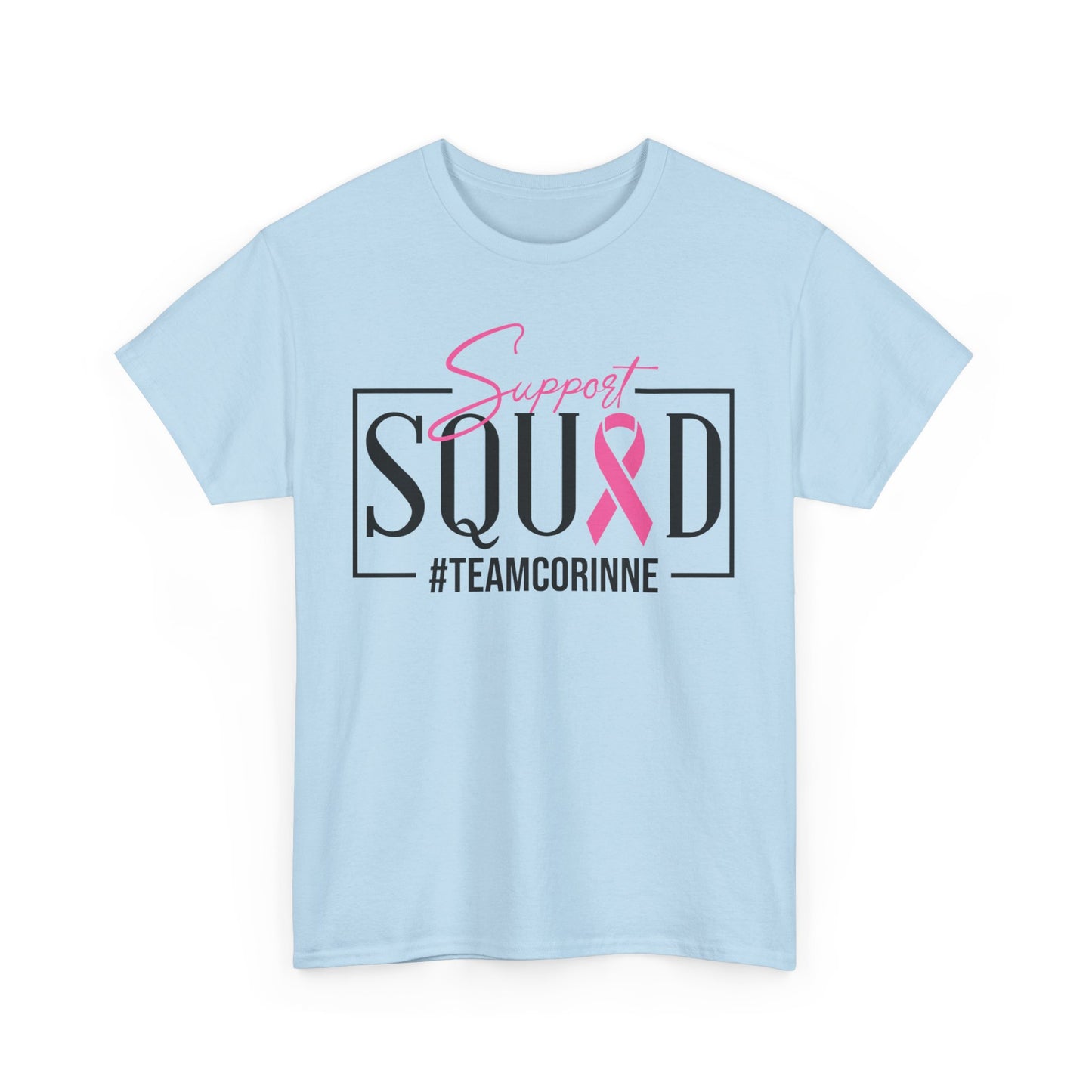 Support Squad T-Shirt for Awareness & Fundraising, Unisex Heavy Cotton Tee, Cancer Support, Team Corinne, Pink Ribbon Tee, Gift for Friends