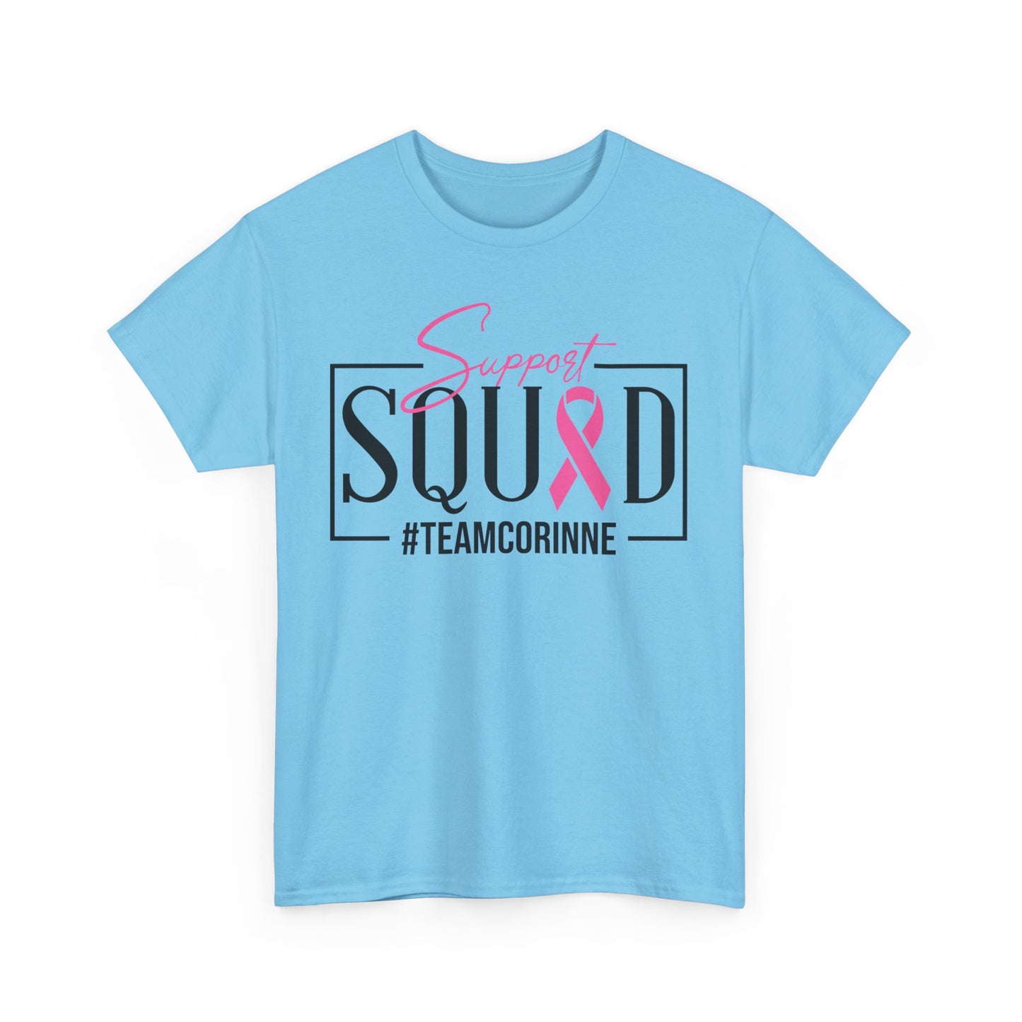 Support Squad T-Shirt for Awareness & Fundraising, Unisex Heavy Cotton Tee, Cancer Support, Team Corinne, Pink Ribbon Tee, Gift for Friends