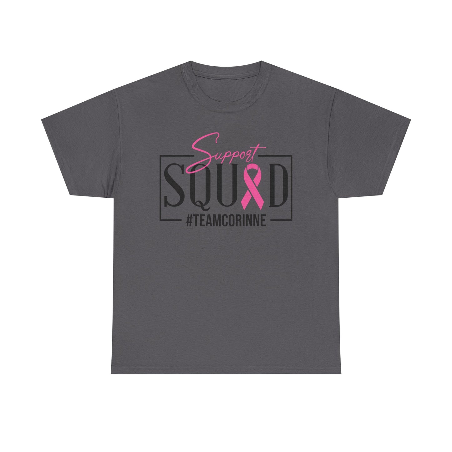 Support Squad T-Shirt for Awareness & Fundraising, Unisex Heavy Cotton Tee, Cancer Support, Team Corinne, Pink Ribbon Tee, Gift for Friends