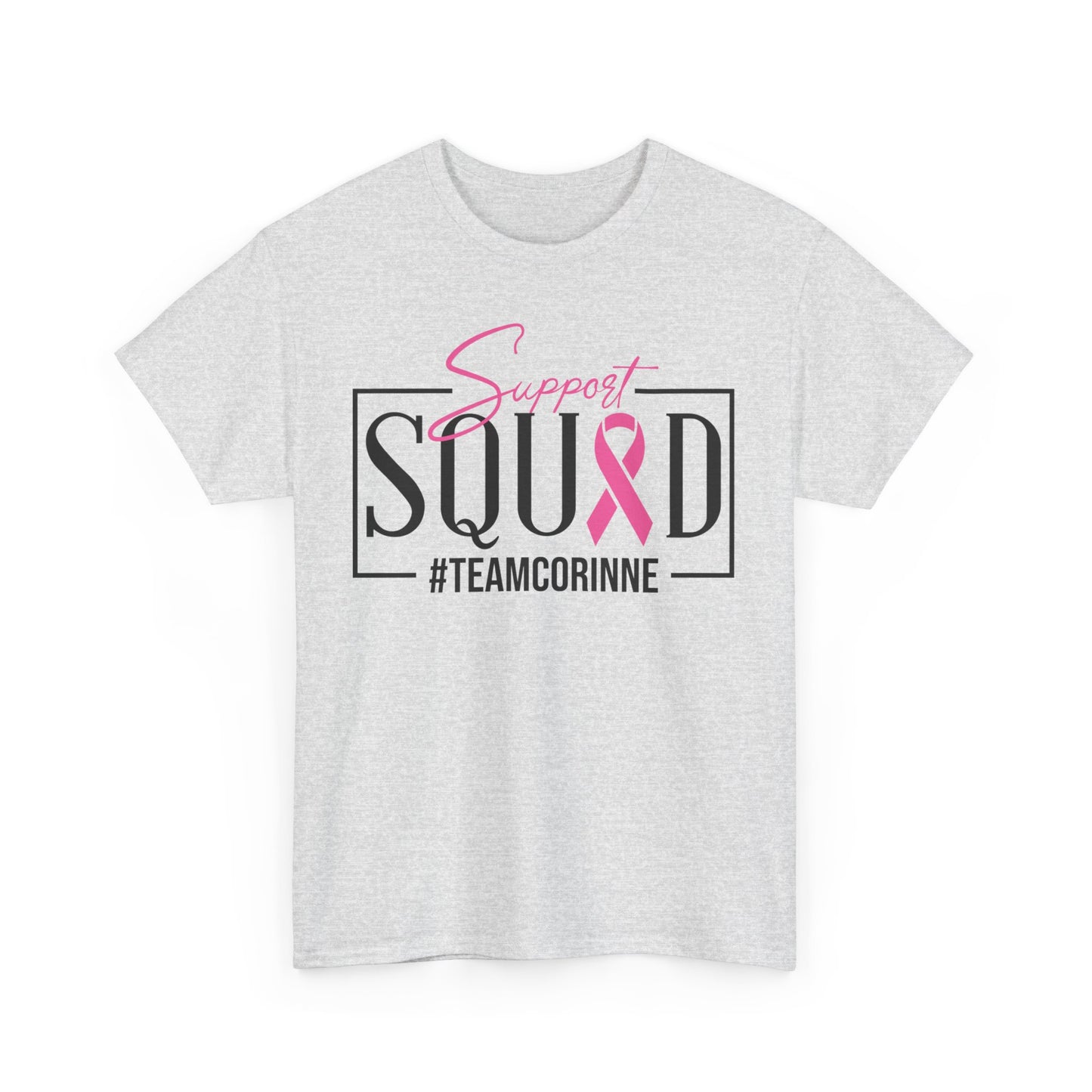 Support Squad T-Shirt for Awareness & Fundraising, Unisex Heavy Cotton Tee, Cancer Support, Team Corinne, Pink Ribbon Tee, Gift for Friends