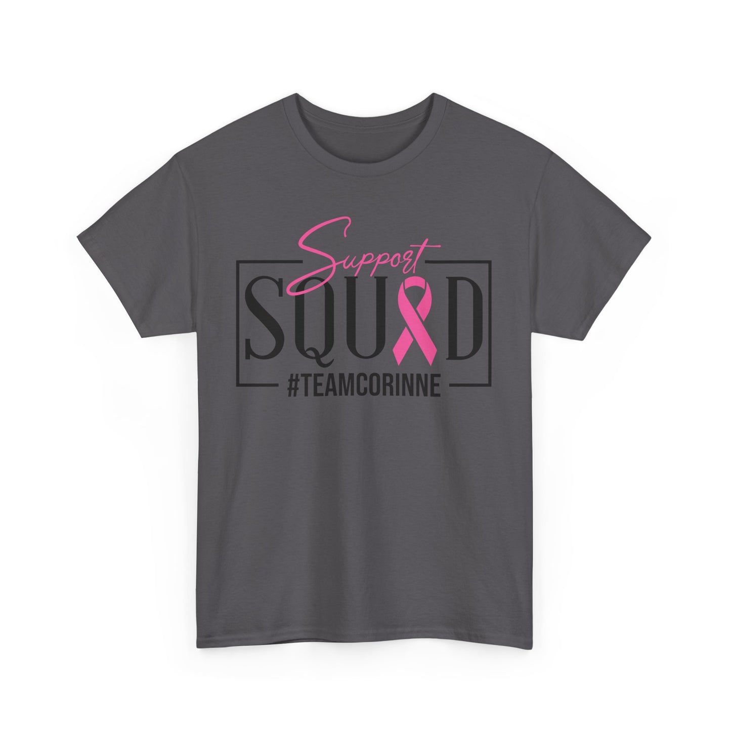 Support Squad T-Shirt for Awareness & Fundraising, Unisex Heavy Cotton Tee, Cancer Support, Team Corinne, Pink Ribbon Tee, Gift for Friends