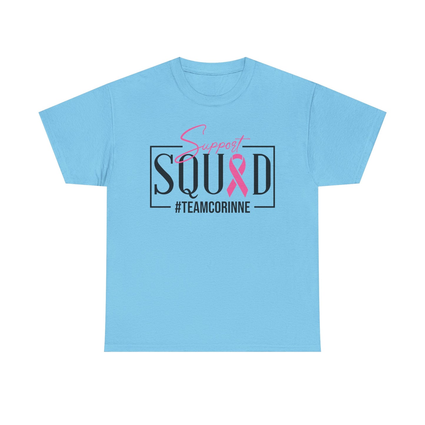 Support Squad T-Shirt for Awareness & Fundraising, Unisex Heavy Cotton Tee, Cancer Support, Team Corinne, Pink Ribbon Tee, Gift for Friends
