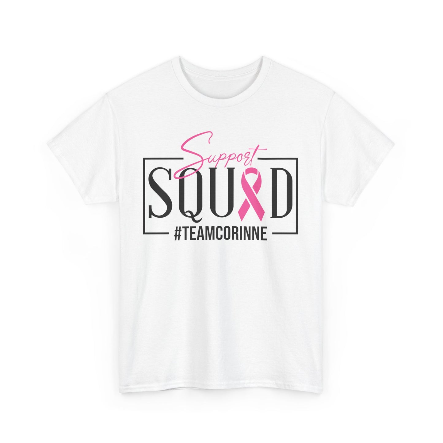 Support Squad T-Shirt for Awareness & Fundraising, Unisex Heavy Cotton Tee, Cancer Support, Team Corinne, Pink Ribbon Tee, Gift for Friends