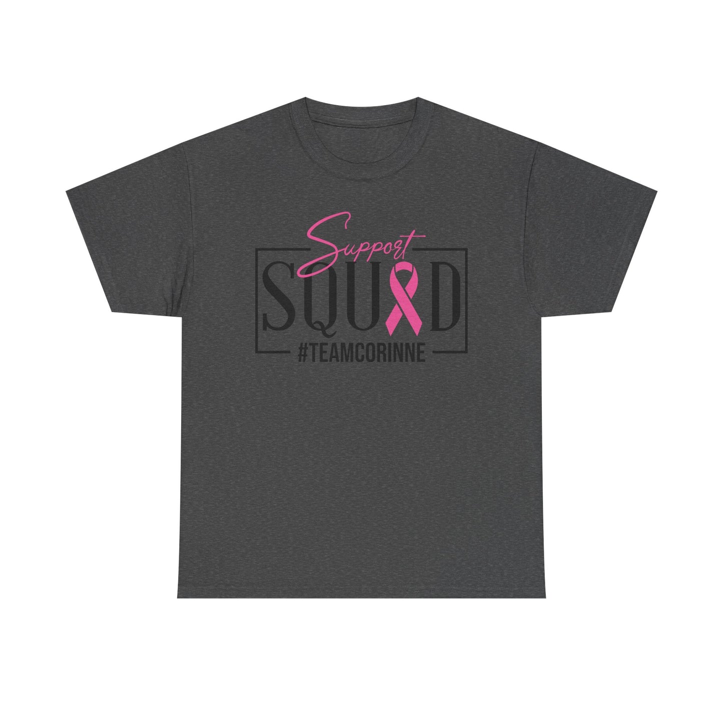 Support Squad T-Shirt for Awareness & Fundraising, Unisex Heavy Cotton Tee, Cancer Support, Team Corinne, Pink Ribbon Tee, Gift for Friends