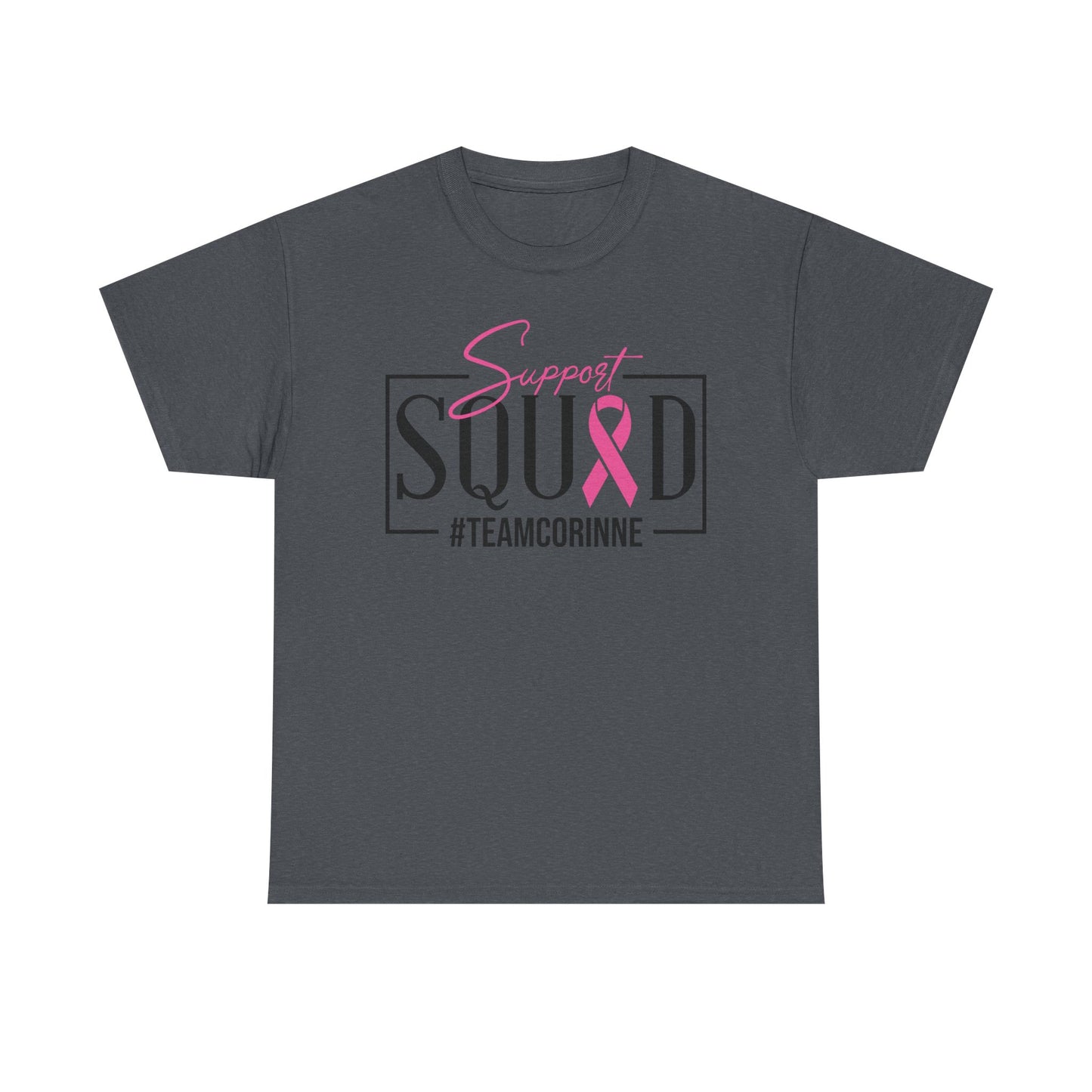 Support Squad T-Shirt for Awareness & Fundraising, Unisex Heavy Cotton Tee, Cancer Support, Team Corinne, Pink Ribbon Tee, Gift for Friends