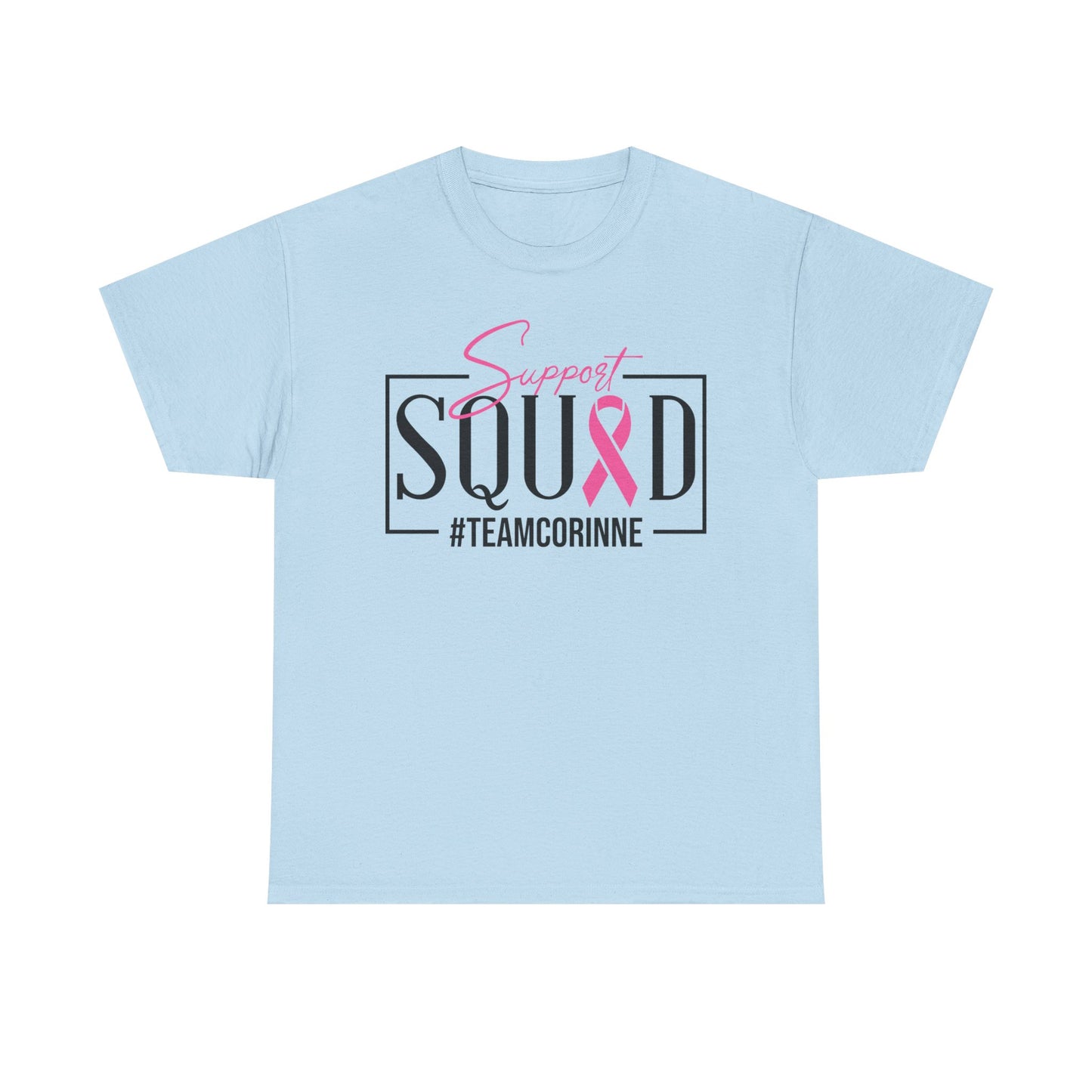 Support Squad T-Shirt for Awareness & Fundraising, Unisex Heavy Cotton Tee, Cancer Support, Team Corinne, Pink Ribbon Tee, Gift for Friends